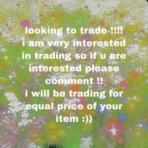 LOOKING TO TRADE